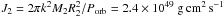 \hbox{$J_2=2\pi k^{2}M_{2}R_{2}^{2}/P_{\rm orb}=2.4\times10^{49}~{\rm g\,cm^2\,s^{-1}}$}