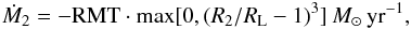 \begin{equation} \dot{M}_{2}=-{\rm RMT}\cdot {\rm max}[0,(R_{2}/R_{\rm L}-1)^{3}]~\emph{M}_{\odot}\,\rm yr^{-1}, \end{equation}