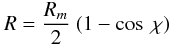 Mathematical equation: \appendix \setcounter{section}{1} \begin{equation} R = \frac{R_m}{2}~(1-\cos~\chi) \end{equation}