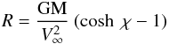 Mathematical equation: \appendix \setcounter{section}{1} \begin{equation} R = \frac{\rm GM}{V_{\infty}^2}~(\cosh~\chi-1) \end{equation}