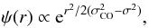 Mathematical equation: $$\psi(r) \propto {\rm e}^{r^2/2(\sigma_{\rm CO}^2-\sigma^2)},$$