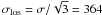 \hbox{$\sigma_{\rm los} = \sigma/\sqrt{3} = 364$}