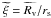 \appendix \setcounter{section}{1} \hbox{$\widetilde{\xi} = \widetilde{R_{\rm v}}/r_{\rm s}$}