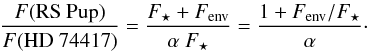 Mathematical equation: \begin{equation} \frac{F(\mathrm{RS~Pup})}{F(\mathrm{HD~74417})} = \frac{F_\star + F_\mathrm{env}}{\alpha\ F_\star} = \frac{ 1 + F_\mathrm{env} / F_\star } {\alpha}\cdot \label{region_2a} \end{equation}