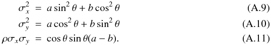 \appendix \setcounter{section}{1} \begin{eqnarray} \sigma_x^2 & = & a\sin^2\theta+b\cos^2\theta \\ \sigma_y^2 & = & a\cos^2\theta+b\sin^2\theta \\ \rho\sigma_x\sigma_y & = & \cos\theta\sin\theta(a-b) . \end{eqnarray}