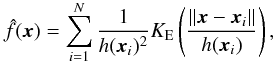 \appendix \setcounter{section}{2} \begin{equation} \hat f(\vec{x}) = \sum\limits^N_{i=1}\frac{1}{h(\vec{x}_i)^2} K_{\rm E}\left( \frac{||\vec{x}-\vec{x}_i||}{h(\vec{x}_i)} \right), \end{equation}