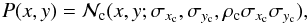 \begin{equation} P(x,y) = \mathcal{N}_{\rm c}(x,y; \sigma_{x_{\rm c}},\sigma_{y_{\rm c}},\rho_{\rm c}\sigma_{x_{\rm c}}\sigma_{y_{\rm c}}), \label{eq:Nc} \end{equation}