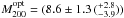 Mathematical equation: \hbox{$M^{{\rm opt}}_{200} = (8.6 \pm 1.3 \, (^{+2.8}_{-3.9}))$}
