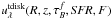 \hbox{$u_{\lambda}^{\rm tdisk}(R,z,\tau^f_B,{\it SFR},F)$}