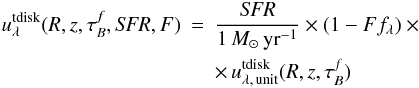 \begin{eqnarray} \label{eq:radiationfields_tdisk} u_{\lambda}^{\rm tdisk}(R,z,\tau^f_B,{\it SFR},F) &= & \frac{{\it SFR}}{1\,{M}_{\odot}\,{\rm yr^{-1}}}\times(1-F{f_\lambda})\times \nonumber \\ &&\times\, u_{\rm \lambda,\, unit}^{\rm tdisk}(R,z,\tau^f_B) \end{eqnarray}