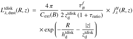 \begin{eqnarray} \label{eq:infraredluminosity_disk2} L^{\rm tdisk}_{\lambda,\,{\rm dust}}(R,z) &=& \frac{4\,\pi}{C_{\rm ext}(B)}\, \frac{\tau_B^{f}}{2\, z^{\rm tdisk}_{\rm d}\,(1+\tau_{\rm ratio})}\, \times\, j_{\lambda}^H(R,z) \nonumber \\ &&\times \exp \left( - \frac{R}{h^{\rm tdisk}_{\rm d}}- \frac{|z|}{z^{\rm tdisk}_{\rm d}}\right) \end{eqnarray}