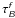 \hbox{${\tau}^\mathsfsl{f}_\mathsfsl{B}$}