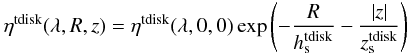 \begin{eqnarray} \label{eq:youngemissivity} \eta^{\rm tdisk}(\lambda,R,z) = \eta^{\rm tdisk}(\lambda,0,0) \exp \left( - \frac{R}{h^{\rm tdisk}_{\rm s}} - \frac{|z|}{z^{\rm tdisk}_{\rm s}} \right) \end{eqnarray}