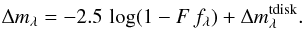 \appendix \setcounter{section}{3} \begin{eqnarray} \label{eq:composite_attenuation_UV} {\Delta}m_{\lambda} = -2.5\,\log (1-F\,f_{\lambda}) + \Delta m^{\rm tdisk}_{\lambda}. \end{eqnarray}