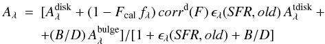 \appendix \setcounter{section}{3} \begin{eqnarray} \label{eq:xi1_corr} A_{\lambda} &=& [A^{\rm disk}_{\lambda} + (1-F_{\rm cal}\,f_{\lambda})\,corr^{\rm d}(F)\,{\epsilon}_{\lambda}({\it SFR},old)\, A^{\rm tdisk}_{\lambda} + \nonumber \\ && +(B/D)\,A^{\rm bulge}_{\lambda}]/ [1 + {\epsilon}_{\lambda}({\it SFR},old) + B/D] \end{eqnarray}