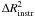 \hbox{$\Delta{R_{\rm instr}^2}$}
