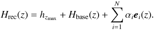 \begin{equation} H_{\rm rec}(z)=h_{z_{\max}}+H_{\rm base}(z)+\sum_{i=1}^N\alpha_i \pmb{e}_i(z) \label{eq:rec_hfid}. \end{equation}