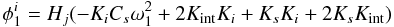 Mathematical equation: \appendix \setcounter{section}{1} \begin{equation} \phi_1^i = H_j (-K_i C_{s} \omega_1^2 + 2 K_{\rm int} K_i + K_{s} K_i + 2 K_{s} K_{\rm int}) \end{equation}