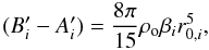 Mathematical equation: \begin{equation} (B'_i-A'_i) = \frac{8\pi}{15}\rho_{\rm o}\beta_i r_{0,i}^5, \end{equation}
