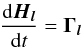 Mathematical equation: \begin{equation} \frac{{\rm d} \vec{H_l}}{{\rm d}t} = \vec{ \Gamma_l} \end{equation}