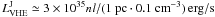 $L_{\rm VHE}^{\rm J}\simeq 3\times 10^{35}nl/(1~{\rm pc}\cdot 0.1~{\rm cm}^{-3})\,{\rm erg/s}$