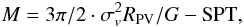 Mathematical equation: \begin{equation} M=3\pi/2 \cdot \sigma_{v}^2 R_{\rm PV}/G-\rm{SPT} , \end{equation}