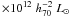 Mathematical equation: \hbox{$\times 10^{12}\;h_{70}^{-2}\;{L_{\odot}}\;$}