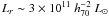 Mathematical equation: \hbox{$L_{r}\sim 3\times 10^{11}~ h_{70}^{-2}~ L_{\odot}$}