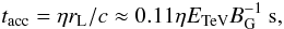 \begin{equation} t_\mathrm{acc} = \eta r_\mathrm{L} /c \approx 0.11 \eta E_\mathrm{TeV} B_\mathrm{G}^{-1}\ \mbox{s} , \end{equation}