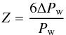 \begin{equation} Z = \frac{6\Delta P_{\rm w}}{P_{\rm w}} \label{z} \end{equation}
