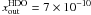 Mathematical equation: $x{^{\tiny\rm{HDO}}_{\rm out}}=7\times10^{-10}$