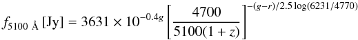 \begin{equation} \label{equation7} f_{5100~\AA}\,\mathrm{[Jy]}=3631 \times 10^{-0.4g} \left[\frac{4700}{5100(1+z)}\right]^{-(g-r)/2.5 \log (6231/4770)}\, \end{equation}