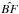 \hbox{$\hat{BF}$}