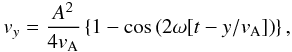 \appendix \setcounter{section}{1} \begin{eqnarray} {{{v}}_y} = \frac{A^2}{4{{v}}_{\rm A}}\left\{ 1 - \cos {\left(2\omega [t - y/{{v}}_{\rm A}] \right)} \right\} ,\label{agreement} \end{eqnarray}
