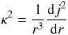 \begin{equation} \kappa^2 = \frac{1}{r^3}\frac{{\rm d} j^2}{{\rm d}r} \label{eq:kappa} \end{equation}