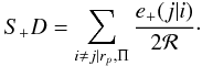 \begin{equation} \label{eq:defsplusd} S_+D = \sum_{i \neq j | r_p,\Pi} \frac{e_+(j|i)}{2{\cal R}}\cdot \end{equation}
