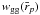 $w_{\rm gg}(\bar{r}_p)$