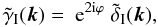 \appendix \setcounter{section}{1} \begin{equation} \tilde{\gamma}_{\rm I} (\vek{k}) = \expo{2\ic \varphi}\; \tilde{\delta}_{\rm I} (\vek{k}), \end{equation}