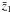 \appendix \setcounter{section}{1} $\bar{z}_1$