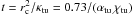 \hbox{$t = r_\rmn{c}^2/\kappa_\rmn{tu}= 0.73/(\alpha_\rmn{tu}\,\chi_\rmn{tu})$}