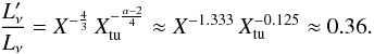 \begin{equation} \frac{L_\nu'}{L_\nu} = X^{- \frac{4}{3}} \, X_\rmn{tu}^{-\frac{\alpha-2}{4}} \approx X^{-1.333}\, X_\rmn{tu}^{-0.125} \approx 0.36. \end{equation}