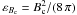 \appendix \setcounter{section}{2} \hbox{$\eps_{B_\rmn{c}}=B_\rmn{c}^2/(8\,\pi)$}