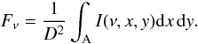 \appendix \setcounter{section}{1} \begin{equation} F_\nu = \frac{1}{D^2}\int_{\rm A}^{}I(\nu,x,y){\rm d}x\,{\rm d}y. \end{equation}