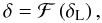 \begin{equation} \delta = \cF\left(\delta_{\rm L}\right), \label{FdeltaL-def} \end{equation}