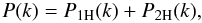 \begin{equation} P(k) = \PoH(k) + \PtH(k), \label{Pk-halos} \end{equation}