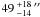 \hbox{$49\,^{+18}_{-14}\,\arcsec$}