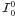 \hbox{${\mathcal I}^0_0$}