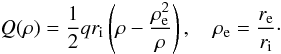 Mathematical equation: \begin{equation} Q(\rho) = \dfrac{1}{2}q r_{\rm i}\left( \rho - \dfrac{\rho_{\rm e}^2}{\rho} \right) , \quad \rho_{\rm e} = \dfrac{r_{\rm e}}{r_{\rm i}}\cdot \end{equation}