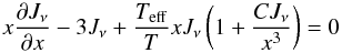 Mathematical equation: \begin{equation} \label{hbc} x \frac{\partial J_{\nu}}{\partial x} - 3J_{\nu} + \frac{T_{\rm eff}}{T} x J_{\nu} \left( 1 + \frac{CJ_{\nu}}{x^3} \right)=0 \end{equation}