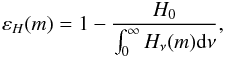 Mathematical equation: \begin{equation} \varepsilon_{H}(m) = 1 - \frac{H_0}{\int_0^{\infty} H_{\nu} (m) {\rm d}\nu}, \end{equation}